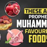 The Beloved Foods of Our Prophet Muhammad ﷺ